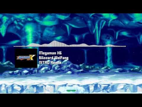 Megaman X6 - "Blizzard Wolfang" NITRO Remix