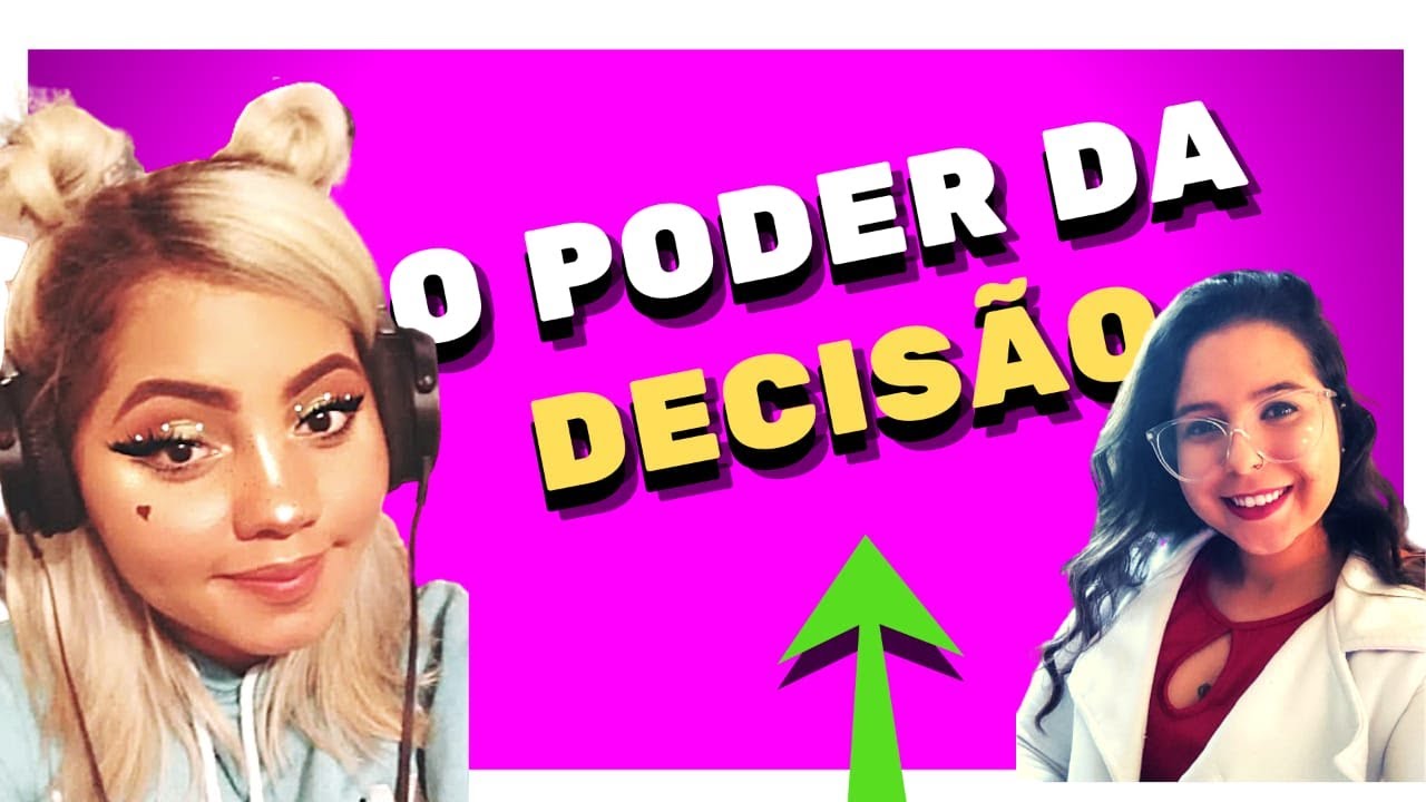 O PODER DE DECISÃO- COM LUANA SOUZA