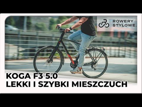 Trekkingowy rower Koga F3 5.0 - Lekki i uniwersalny rower z Holandii