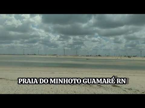 PRAIA DO MINHOTO GUAMARÉ RN,UMA AVENTURA COM BELEZAS NATURAIS.