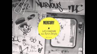 Mercury - Let's Celebrate feat. Byron Stingily (Kings Of The Universe Remix)