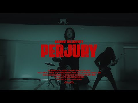 AGAINST THE GRAVITY - PERJURY (OFFICIAL MUSIC VIDEO)