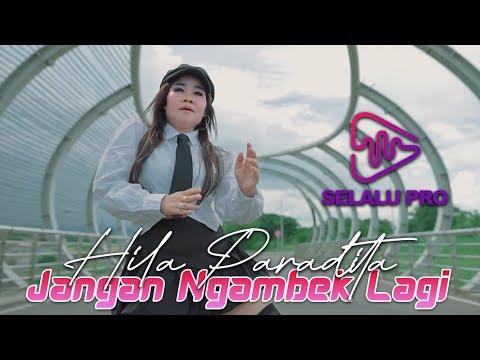 HILA PARADITA - JANGAN NGAMBEK LAGI (OFFICIAL MUSIC VIDEO)