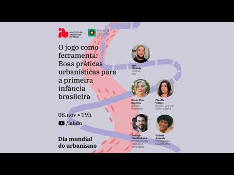 IAB/Urban95 - O jogo como ferramenta: Boas práticas urbanísticas para a primeira infância brasileira