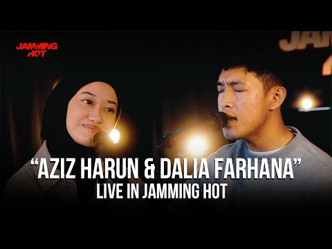 #JammingHot - Aziz Harun & Dalia Farhana