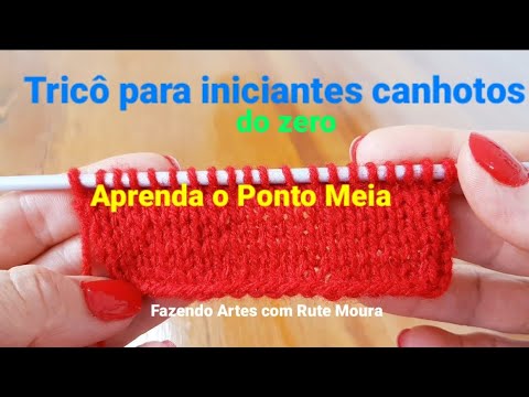 TRICÔ FÁCIL PARA INICIANTES CANHOTOS! Aprenda o Ponto Meia. #tricot #canhoto #tricô #tejido #tejer