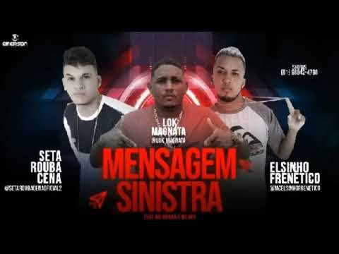 Elsinho Frenético, Lok Magnata e Seta Rouba Cena  - MENSAGEM SINISTRA
