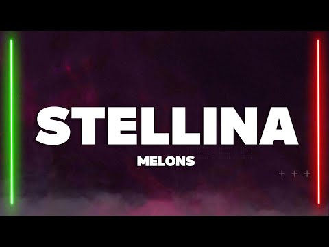 Melons, Ddusi - Stellina (Testo/Lyrics)
