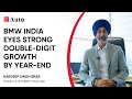 BMW India Eyes Strong Double Digit Growth By Year End CEO Hardeep Singh Brar