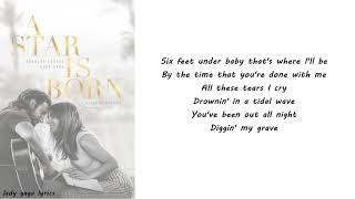 Lady Gaga &amp; Bradley Cooper - Diggin&#39; My Grave Lyrics