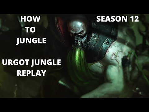 URGOT JUNGLE GUIDE - League of legends gameplay Season 12
