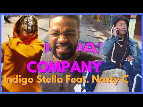 First Time Hearing | Indigo Stella ft Nasty C - Company (Official Music Video) Reaction