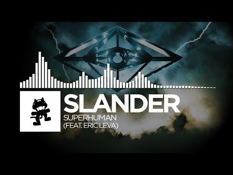 Slander - Superhuman (feat. Eric Leva) [Monstercat Release]
