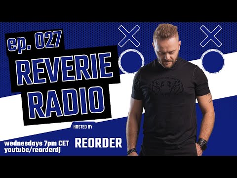 Emotional, Vocal Trance DJ Mix - Reverie Radio 027 with ReOrder - Reverie Sounds Special