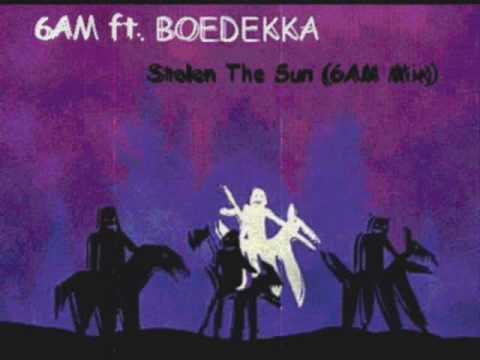 6AM Feat. Boedekka - Stolen The Sun (6AM Mix)
