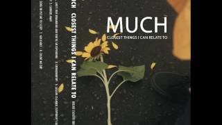 Much - Season Changed, Everybody's Leaving