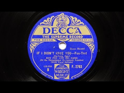 Roy Fox and His Band – If I Didn’t Have You