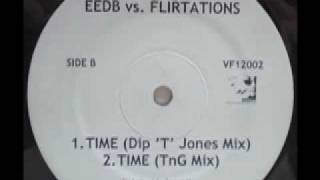 SPEED GARAGE - EEDB vs. FLIRTATIONS - TIME - (Dip 'T' Jones Mix)