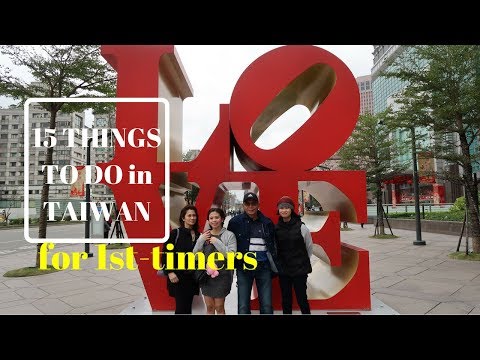 15 Things To Do in TAIWAN for First-timers | Taiwan Travel Guide | #Taiwan2017