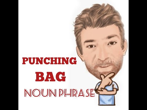 English Tutor Nick P Noun Phrase (288) Punching Bag