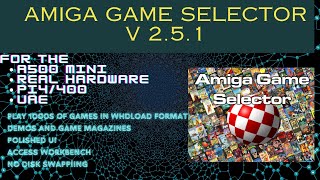 Amiga Collection- Amiga Game Selector v 2.5.1 - Play 1000s of Amiga WHDLoad Games on your A500 Mini