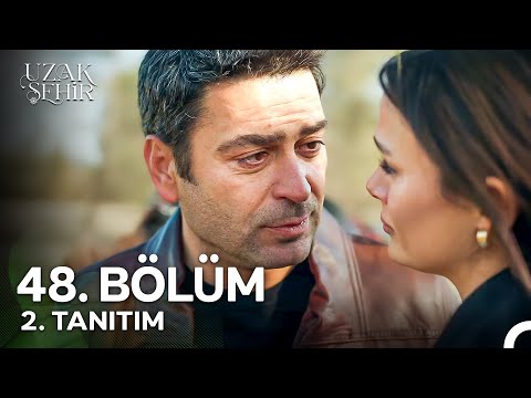 Uzak Şehir 48. Bölüm 2. Tanıtım