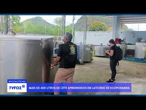 Mais de 400 litros de leite apreendidos em laticínio de Ecoporanga