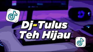 Download lagu DJ TEH HIJAU TULUS - SOMETHING IS MISSING FROM ME LATELY REMIX FULLBASS | TIKTOK VIRAL mp3