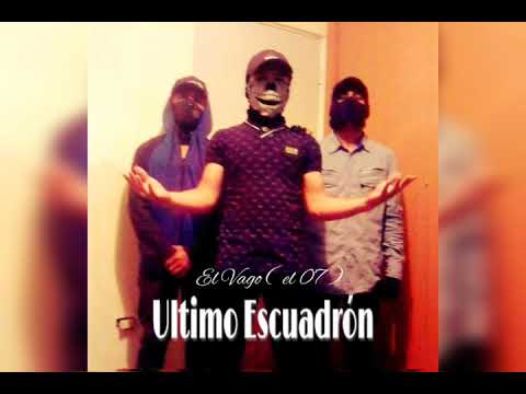 Ultimo Escuadrón - El Vago ( el 07 ) 2019 | Kompadre’S MUSIC