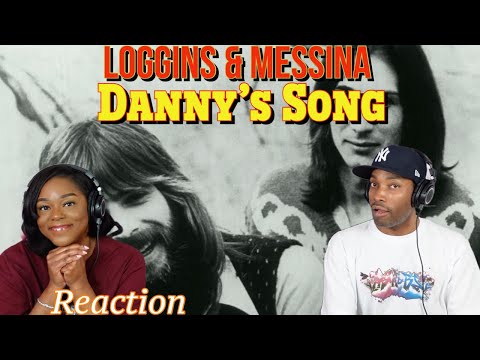 First Time Hearing Loggins & Messina - “Danny’s Song” Reaction | Asia and BJ