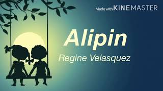 Alipin - Lyrics - Regine Velasquez-Alcasid
