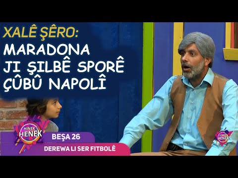 DEREWA LI SER FITBOLÊ - HINEK HENEK - BEŞA 26