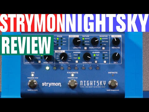 Strymon Nightsky Time-warped Reverberator - SonicLAB Review