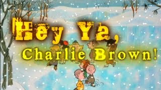 Hey Ya, Charlie Brown! (Remaster).
