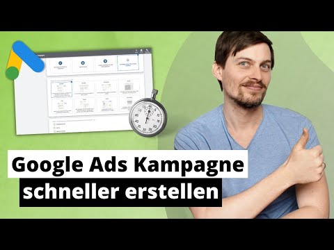 Google Ads Kampagne in wenigen Minuten perfekt erstellen (Mein Trick)