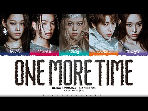 ALLDAY PROJECT 'ONE MORE TIME' Lyrics (올데이프로젝트 ONE MORE TIME 가사) [Color Coded Han_Rom_Eng]