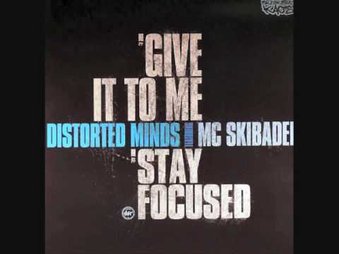 Distorted Minds ft  Skibadee   Stay Focused