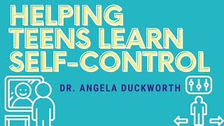 Helping Teens Learn Self-Control | Angela Duckworth