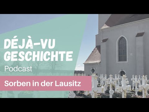 Podcast: Sorben in der Lausitz. Der ewige Kampf um die Sprache