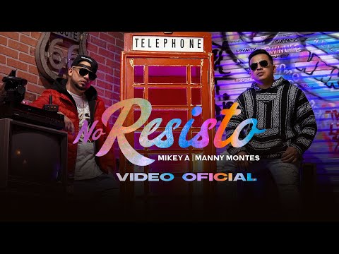 No Resisto - @MikeyA  ❌️ @MannyMontesTV   (VideoClip Oficial)