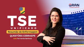 Resumão de Enfermagem - Especial TSE: Questões Cebraspe