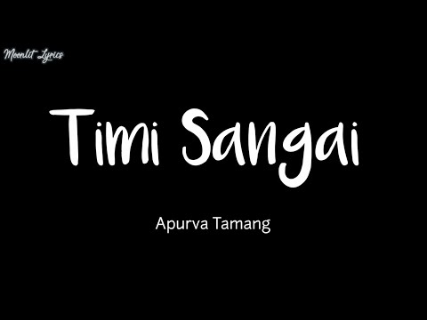 Timi sangai Lyrics - Apurva Tamang | Nepali | English Translation
