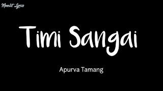 Timi sangai Lyrics - Apurva Tamang  Nepali  Englis