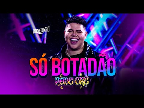 ROGERINHO - SÓ BOTADÃO | DVD Pode Crê Ao Vivo