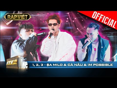 IM Possible - $A Milo - Cà Nâu chỉ đếm 1, 2, 3 lại làm bộ 6 "ồn ào" | Rap Việt - Mùa 2 [Live Stage]