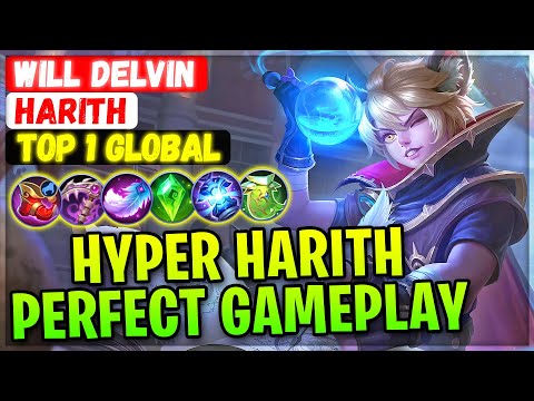 Hyper Harith Perfect Gameplay [ Top 1 Global Harith ] Will Delvin - Mobile Legends Gameplay Build