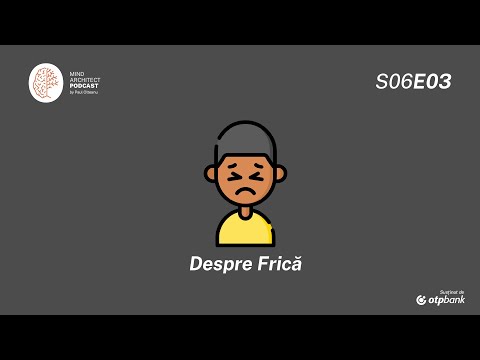 S06 Ep03 - Frica, prieten sau dușman?
