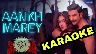 SIMMBA - Aankh Marey - KARAOKE With Lyrics || Neha Kakkar || Kumar Sanu || Mika Singh