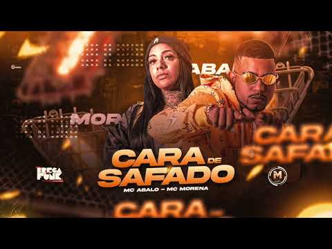 MC ABALO & MC MORENA - CARA DE SAFADO