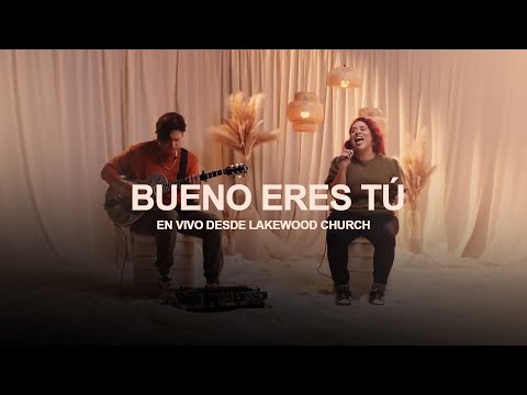 Bueno Eres Tú |  Ingird Rosrio |  En Vivo desde Lakewood Church